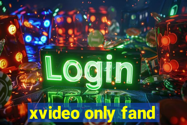 xvideo only fand